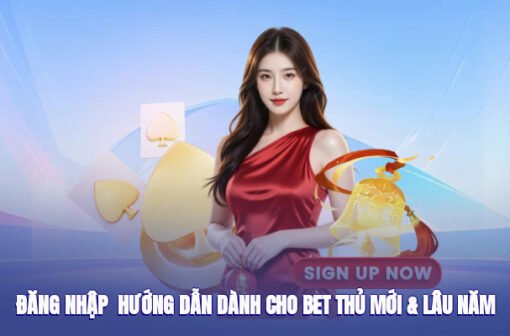 Đăng Nhập – Hướng Dẫn Dành Cho Bet Thủ Mới & Lâu Năm